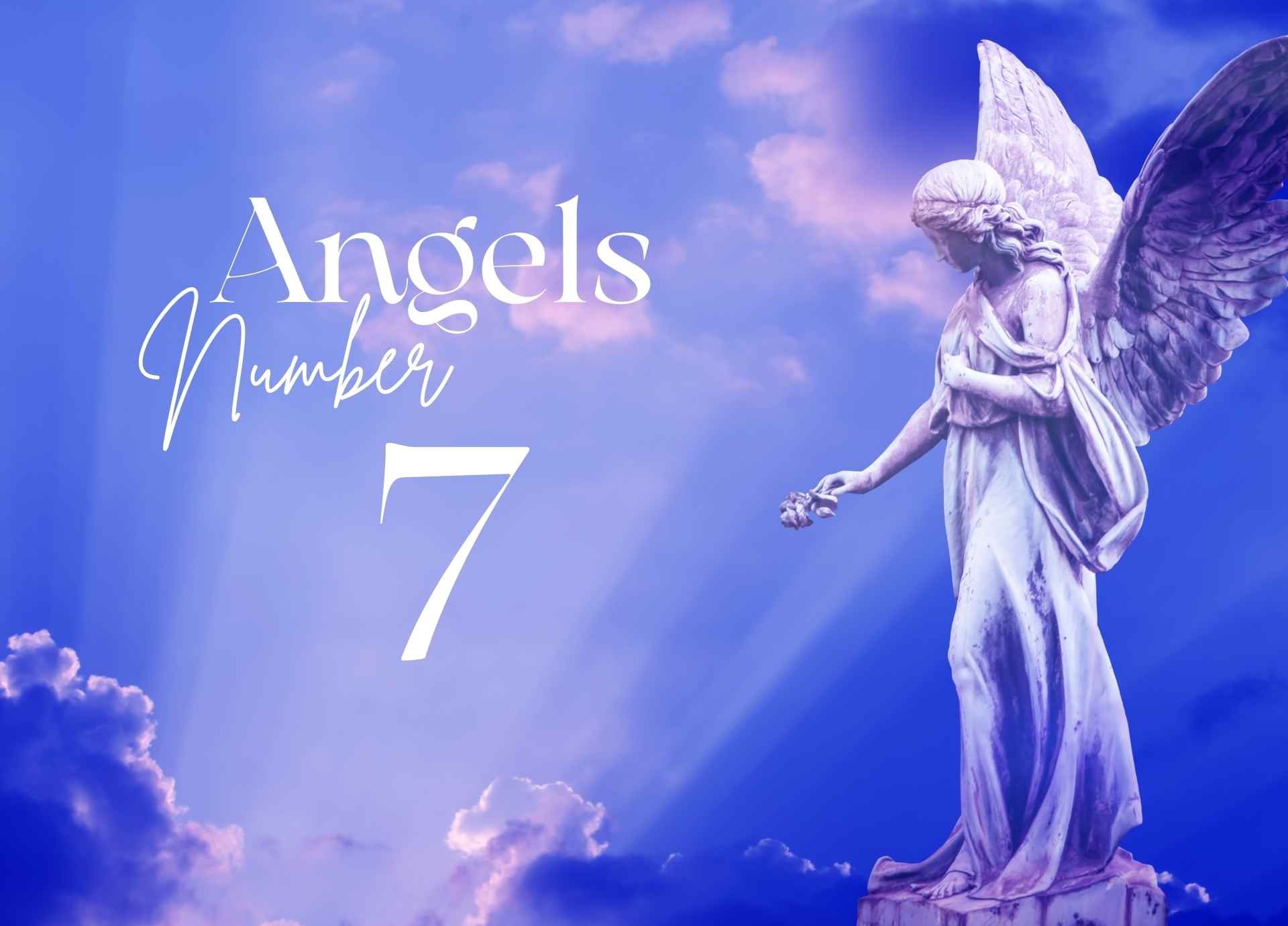 Angel Number 7: Spiritual Awakening and Inner Wisdom - House of Witchcraft